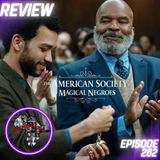 Episode 262: "The American Society of Magical Negroes" (REVIEW) - Black on Black Cinema