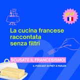 La cucina francese raccontata senza filtri