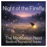 Gentle Sleep Journey Through the Quiet Night | Night of the Firefly