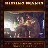 Episode 161 - Guillermo del Toro's Frankenstein