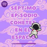 Séptimo programa - Cohetes en el espacio & Yumi Yumi