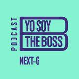 WE ARE the NEXT-G in Yo Soy The BOSS | YSTB003