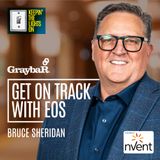 Update Your Business Operating System with EOS - Guest Bruce Sheridan