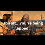 Ubisoft...You're Being Lapped!