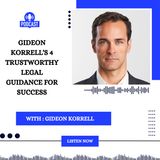Gideon Korrell's 4 Trustworthy Legal Guidance for Success