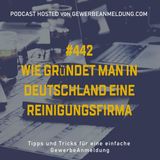 #442 Wie gründet man in Deutschland eine Reinigungsfirma