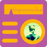 Degenaradas 01 - Tecnologías del género con Daniel J. García López