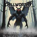 Eyes in the Shadows: The Legend of Mothman (Part 1)