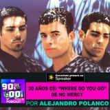 30 años de "Where do you go" el clásico noventero de "No Mercy"