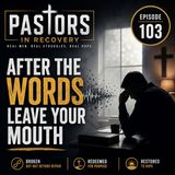 Episode 103 - After the Words Leave Your Mouth | + Drama + Original Song "I Can't Undo It"