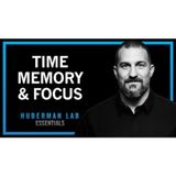 Time Perception, Memory & Focus _ Huberman Lab Essentials