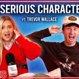 Some Serious Characters.. Ft. Trevor Wallace Reddit Stories Podcast-part 2