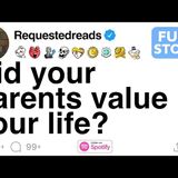 Did your parents value your life_ [FULL STORY]