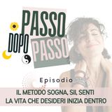Il Metodo Sogna, Sii, Senti – La Vita che Desideri Inizia Dentro