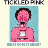 99 Tickled pink