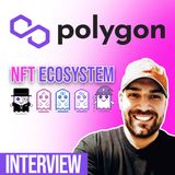 394. Polygon NFT Lead interview | MATIC NFT Ecosystem