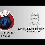 Gerçeğin Peşinde - Sinan Polat - Radyo Tiyatrosu Macera