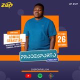 ADMIRO SEBASTIÃO: O ESTADO DO FUTSAL ANGOLANO | EP. #127