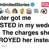 My sister got me ARRESTED in my wedding. The charges she filed DESTROYED her instead. [FULL STORY](MP3_70K)