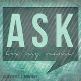 Session 153 "Ask In My Name"