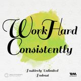 W for Work Hard Consistently