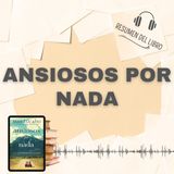 ANSIOSOS POR NADA 📗 Resumen del Libro - Ideas Clave de MAX LUCADO (Baja tu PDF📥)