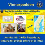 Avsnitt 114. Därför flyttade jag tillbaka till Sverige (efter sex år i USA)