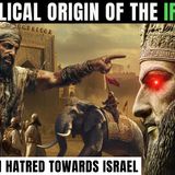 IRAN and ISRAEL_ The BIBLICAL ROOT Of An ANCIENT CONFLICT _ THE BIBLE STORYTELLER