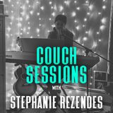 COUCH SESSIONS Episode #19 with Stephanie Rezendes