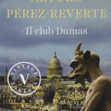Ep. 5 - Il Club Dumas - Arturo Perez Reverte - Rizzoli