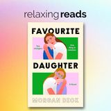 Relaxing Reads - Author Q&A with Morgan Dick "Favourite Daughter"