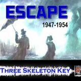 Escape - Three Skeleton Key | November 15, 1949