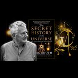 The Secret History of the Universe: A Conversation with Mark Booth(Jonathan Black)