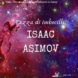 Isaac Asimov - Razza di imbecilli