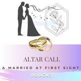 Welcome to Altar Call: A Married At First Sight Podcast