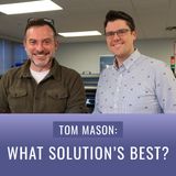 Episode 8, “Tom Mason: What Solution’s Best?”