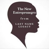 The New Entreprenegro ep.3