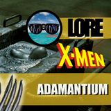 MOTN MOTN LORE: Adamantium (X-Men)