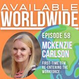 McKenzie Carlson | First-time EFM Re-Entering the Workforce