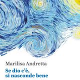 Marilisa Andretta "Se dio c'è, si nasconde bene"