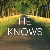 He Knows - Morning Manna #2763