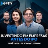 #119 | COMO INVESTIR EM AÇÕES FORA DA BOLSA (e que podem valorizar muito)