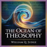 The Ocean of Theosophy (Understanding Karma and Reincarnation) | Chapter 14