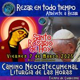Santo Rosario del día de hoy VIERNES 7 DE MARZO AÑO 2025.  SANTO ROSARIO, MISTERIOS DOLOROSOS . Camino Neocatecumenal   