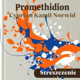 Promethidion. Cyprian Kamil Norwid. Streszczenie, bohaterowie, problematyka