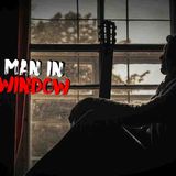 The Man in the Window _ Scary Stories