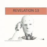 Episode 38 - Revelation 13 - Artificial Intelligence in Prophecy