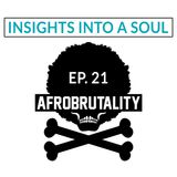 21. Special Guest: Afrobrutality