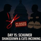 TRRS 10-15-25 Day 15: Schumer Shakedown & Cuts Incoming