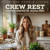 Crew Rest - Unwind the secrets of aviation's hidden hours with Celeste Skye